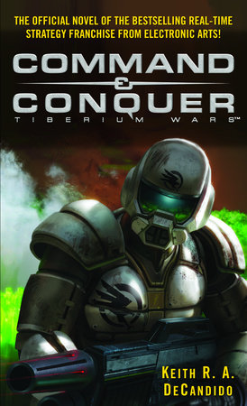 Command & Conquer (tm) by Keith R.A. DeCandido
