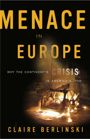 Menace in Europe by Claire Berlinski