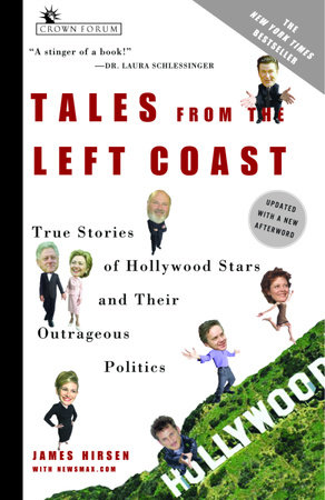 Tales from the Left Coast by James Hirsen and NewsMax