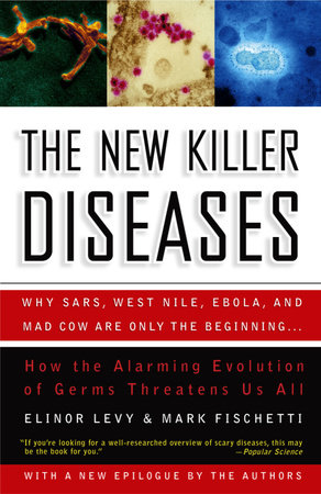 The New Killer Diseases by Elinor Levy and Mark Fischetti