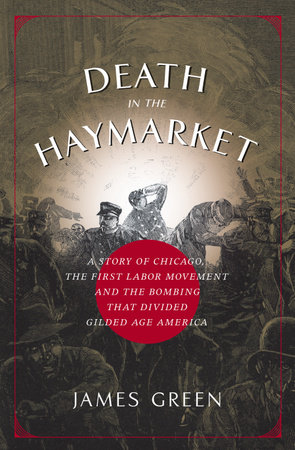 Death in the Haymarket by James Green