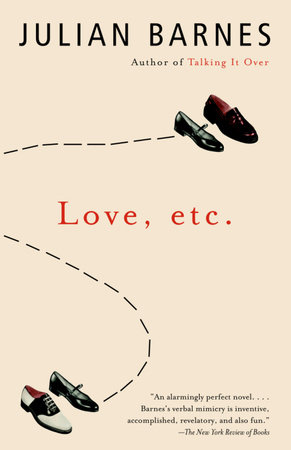 Love, etc. by Julian Barnes