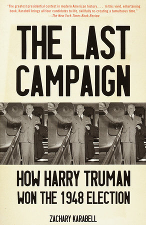 The Last Campaign by Zachary Karabell