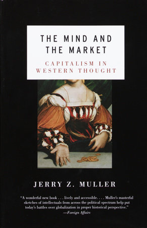 邦楽 THE BOOK The Mind and the Market by Jerry Z. Muller: 9780385721660
