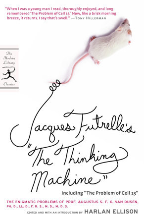 Jacques Futrelle's "The Thinking Machine" by Jacques Futrelle