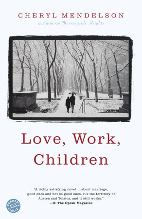 Love, Work, Children by Cheryl Mendelson