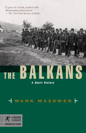 The Balkans by Mark Mazower