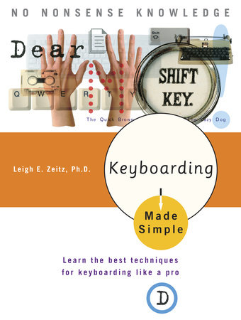 Keyboarding Made Simple by Leigh Edward Zeitz, PhD.