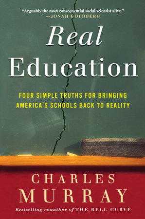 Real Education by Charles Murray