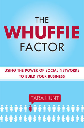 The Whuffie Factor by Tara Hunt