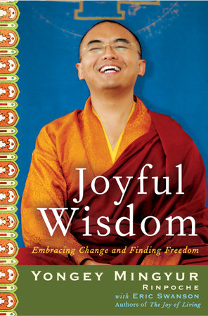 Joyful Wisdom by Yongey Mingyur Rinpoche and Eric Swanson