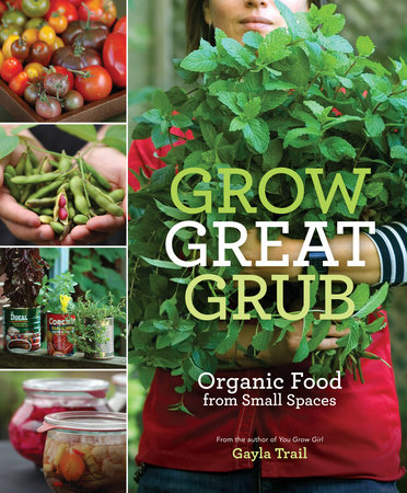 Grow Great Grub by Gayla Trail