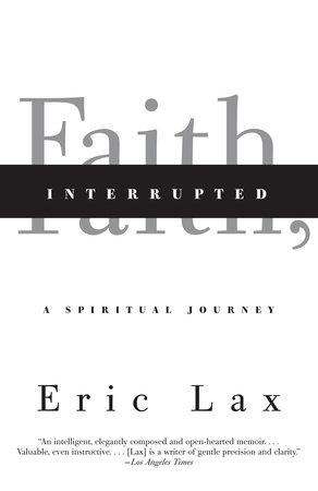 Faith, Interrupted by Eric Lax