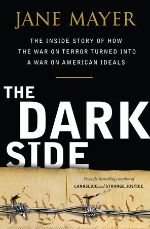 The Dark Side by Jane Mayer
