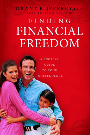 Finding Financial Freedom by Grant R. Jeffrey