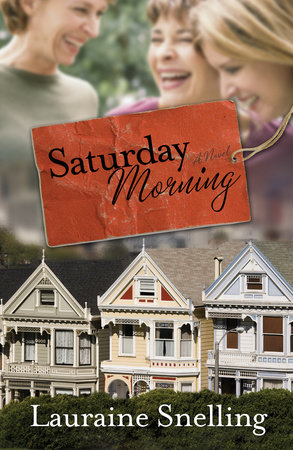 Saturday Morning by Lauraine Snelling