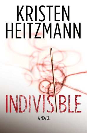 Indivisible by Kristen Heitzmann