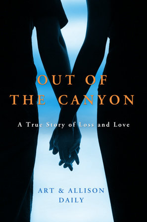 Out of the Canyon by Art Daily and Allison Daily