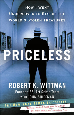 Priceless by Robert K. Wittman and John Shiffman