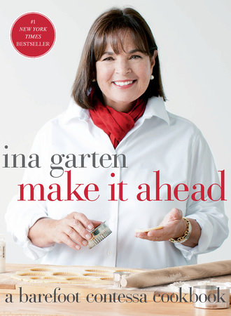 Make It Ahead by Ina Garten