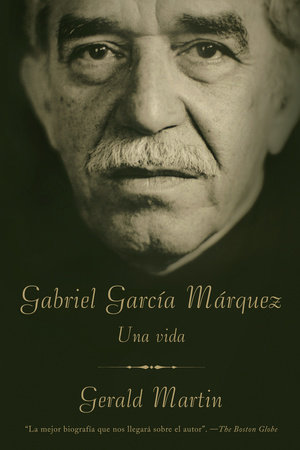 Gabriel García Márquez by Gerald Martin