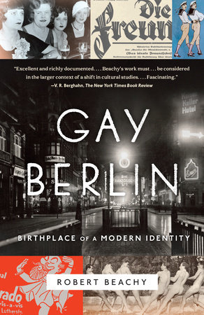 Gay Berlin by Robert Beachy