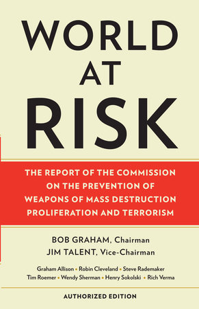 World at Risk by Commission on Prevention/WMDs and Senator Bob Graham