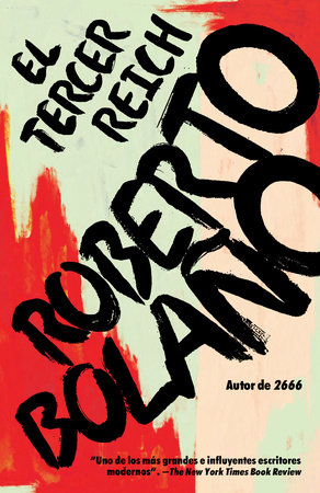 El Tercer Reich / The Third Reich by Roberto Bolaño