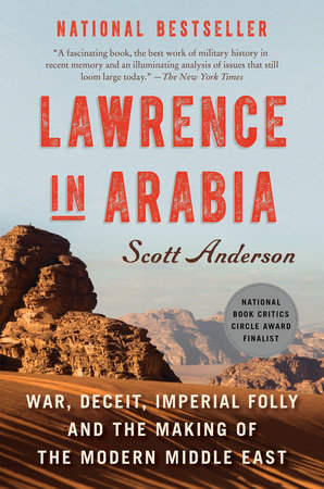 Lawrence in Arabia by Scott Anderson
