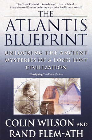 The Atlantis Blueprint by Colin Wilson and Rand Flem-Ath