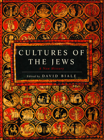 Cultures of the Jews, Volume 1 by 