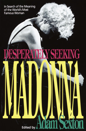 Desperately Seeking Madonna by Adam Sexton