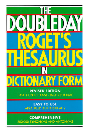The Doubleday Roget's Thesaurus in Dictionary Form by Sidney L. Landau