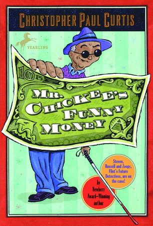 Mr. Chickee's Funny Money by Christopher Paul Curtis