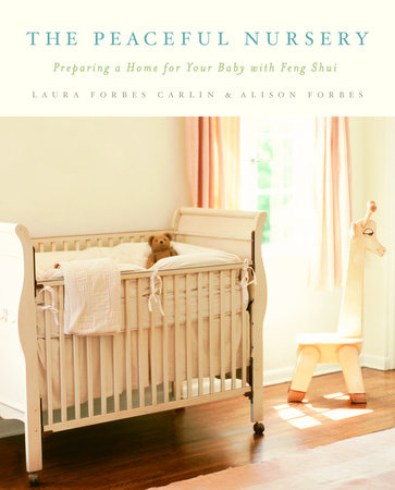 The Peaceful Nursery by Alison Forbes and Laura Forbes Carlin