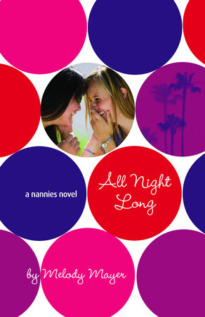 All Night Long: A Nannies Novel by Melody Mayer