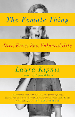 The Female Thing by Laura Kipnis