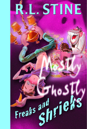 Freaks and Shrieks by R.L. Stine
