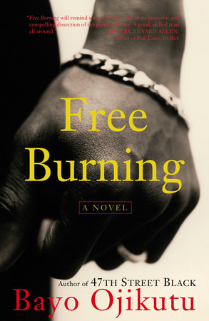 Free Burning by Bayo Ojikutu