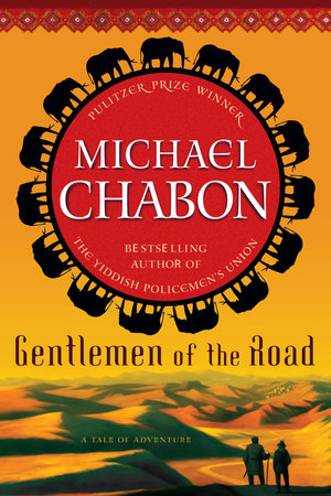 Gentlemen of the Road by Michael Chabon