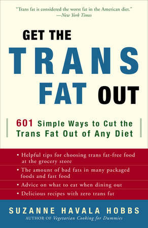 Get the Trans Fat Out by Suzanne Havala Hobbs