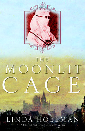 The Moonlit Cage by Linda Holeman