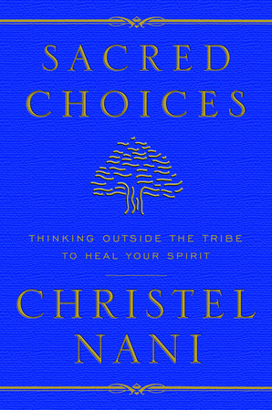 Sacred Choices by Christel Nani