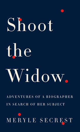Shoot the Widow by Meryle Secrest