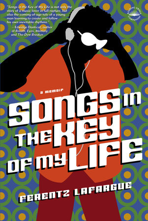 Songs in the Key of My Life by Ferentz Lafargue