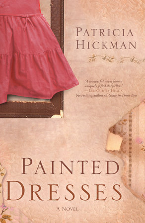 Painted Dresses by Patricia Hickman