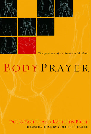 BodyPrayer by Doug Pagitt and Kathryn Prill