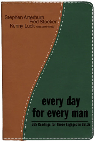 Every Day for Every Man by Stephen Arterburn and Fred Stoeker