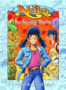 Akiko And The Alpha Centauri 5000 By Mark Crilley 9780307510761 Penguinrandomhouse Com Books