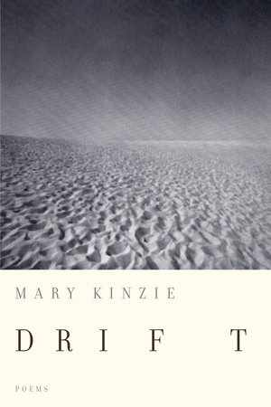 Drift by Mary Kinzie